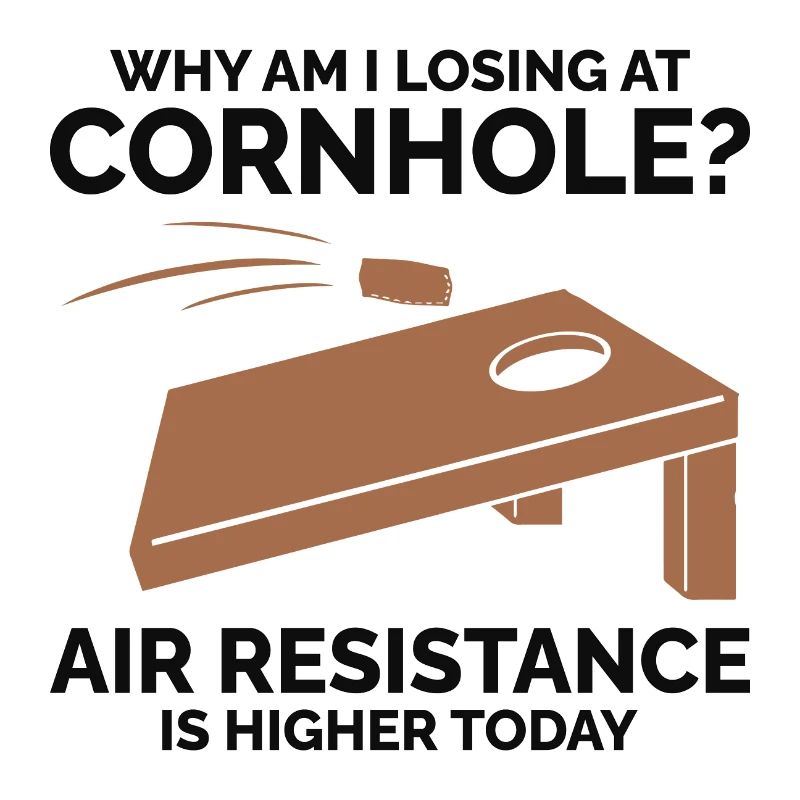 Why Am I Losing at Cornhole? Higher Air Resistance