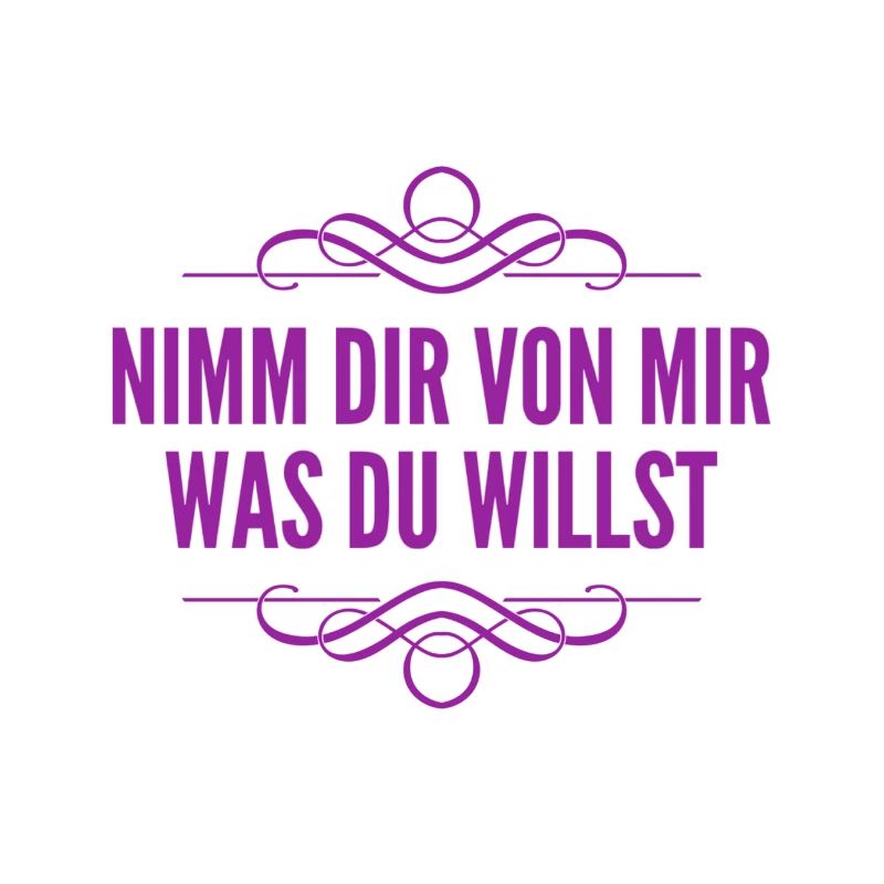 nimm dir von mir was du willst