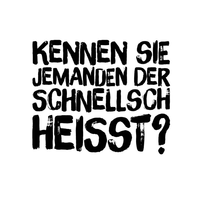 wer heißt den Schnellsch?