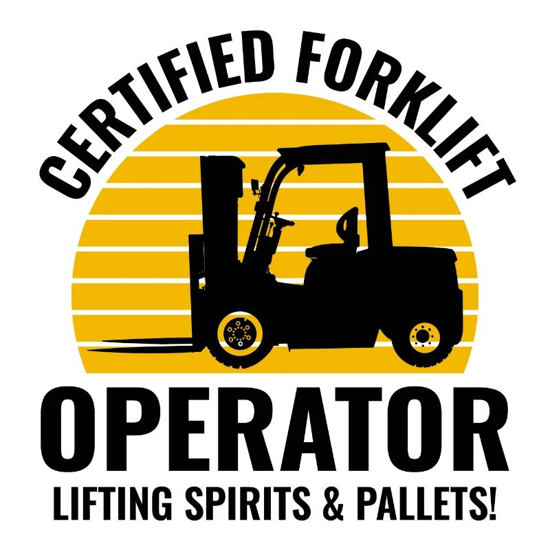 Forklift Operator Heavy Equipment Driver Funny