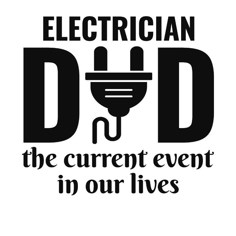 Electrician Dad Electrical Technician Engineer