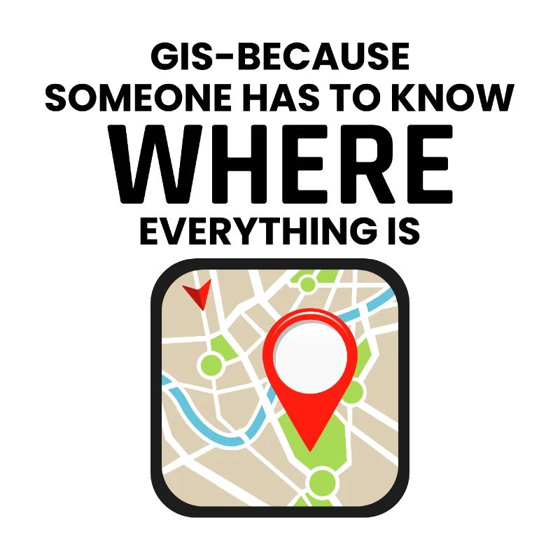 GIS Where Everything Is Map Location