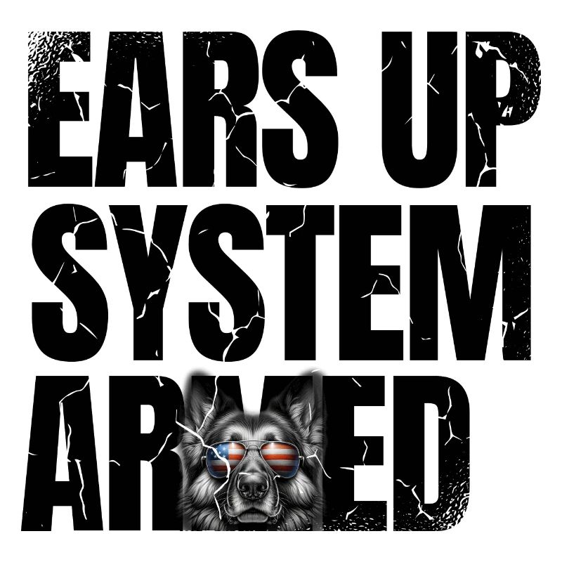 Ears Up System Armed German Shepherd Lover GSD Dog