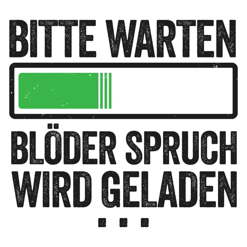 Bitte warten Blöder Spruch wird geladen