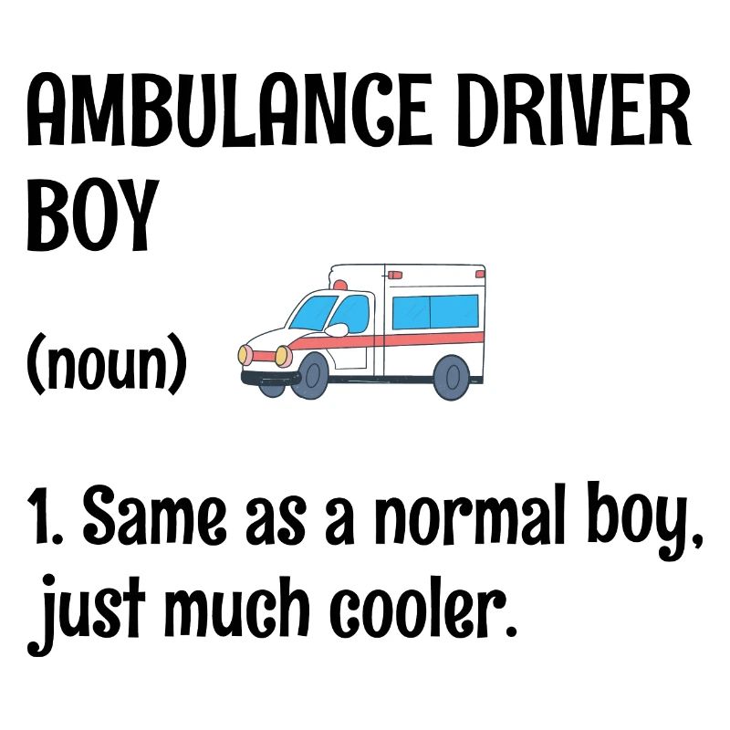 Ambulance Driver Boy Same As A Normal Boy EMS Para