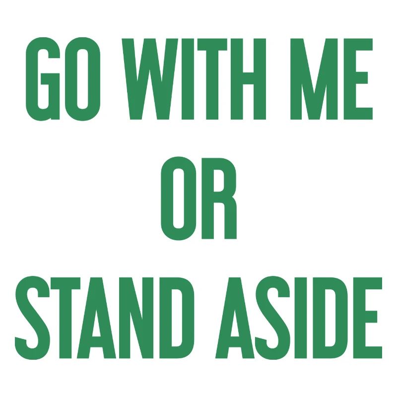 Geh mit oder beiseite