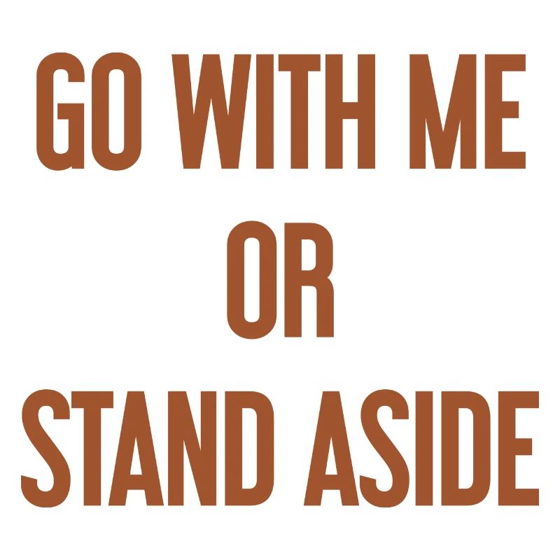 Geh mit oder beiseite