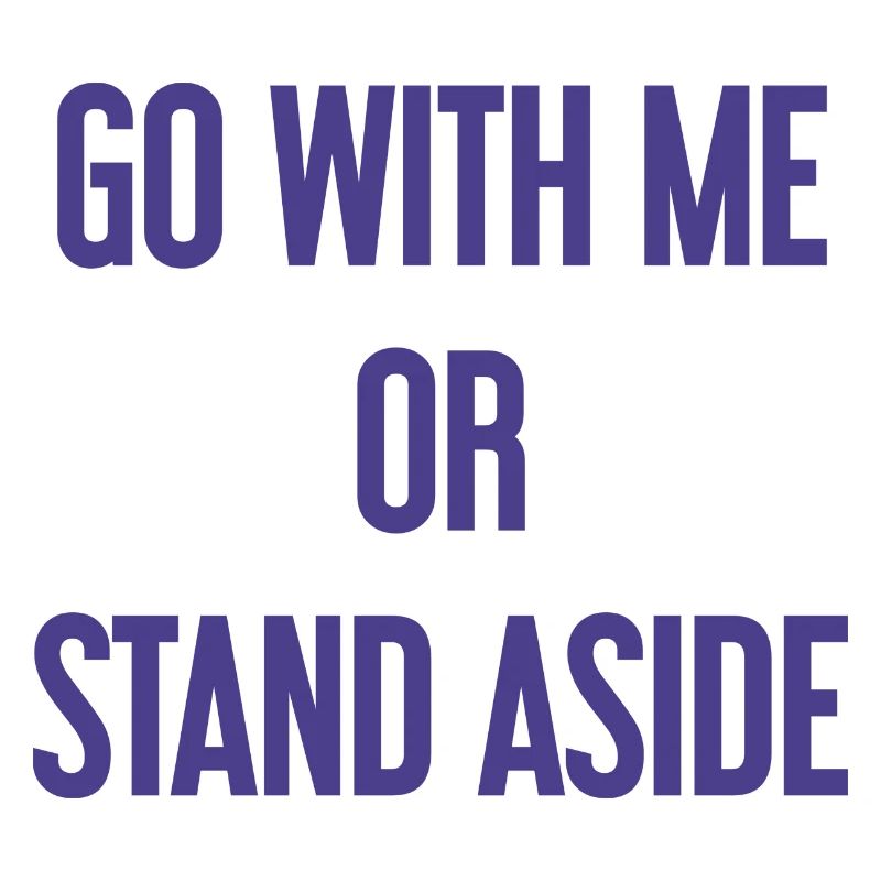 Geh mit oder beiseite