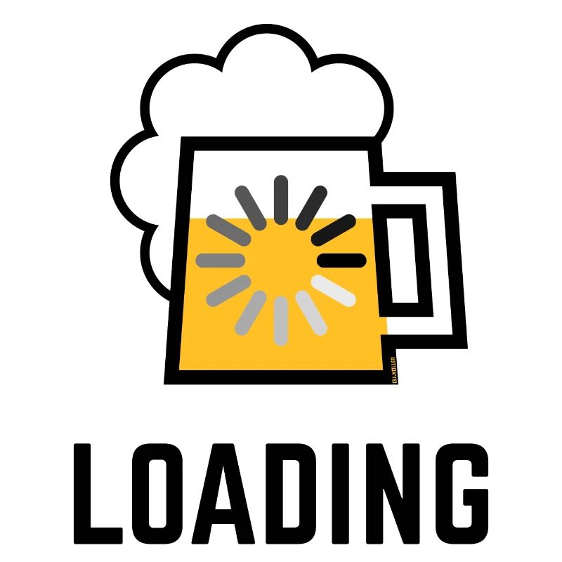 Beer Loading (Drinking In Progress / Positive / |)