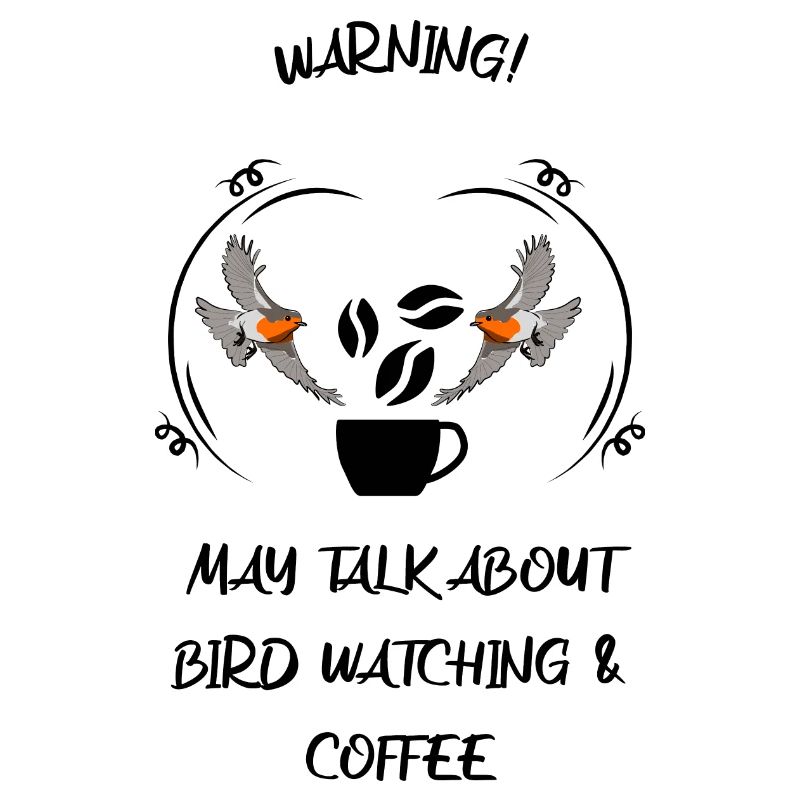 Bird Watching Bird Watching Birding Coffee