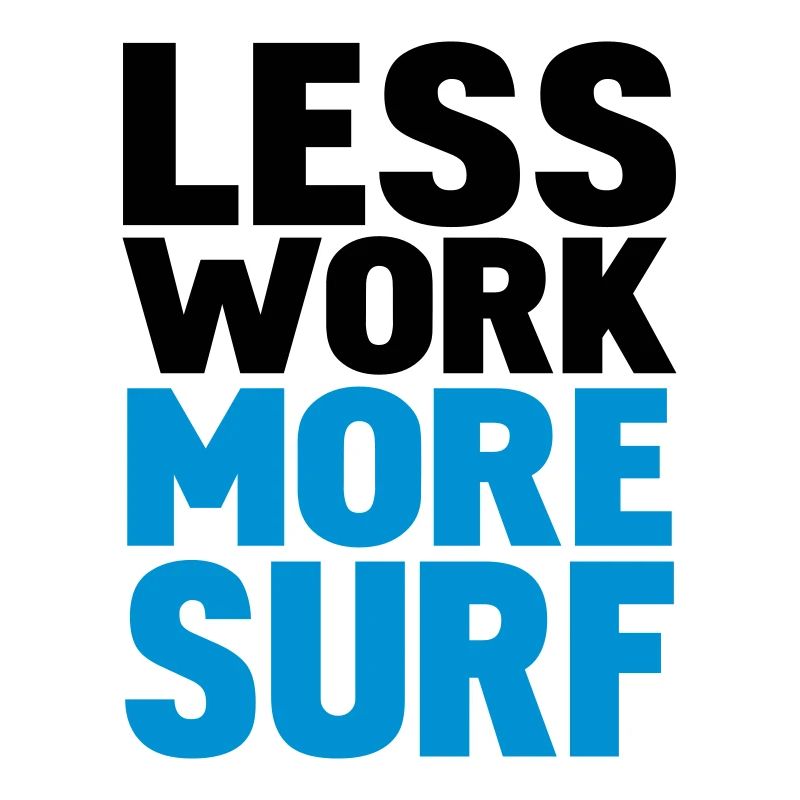 less work more surf