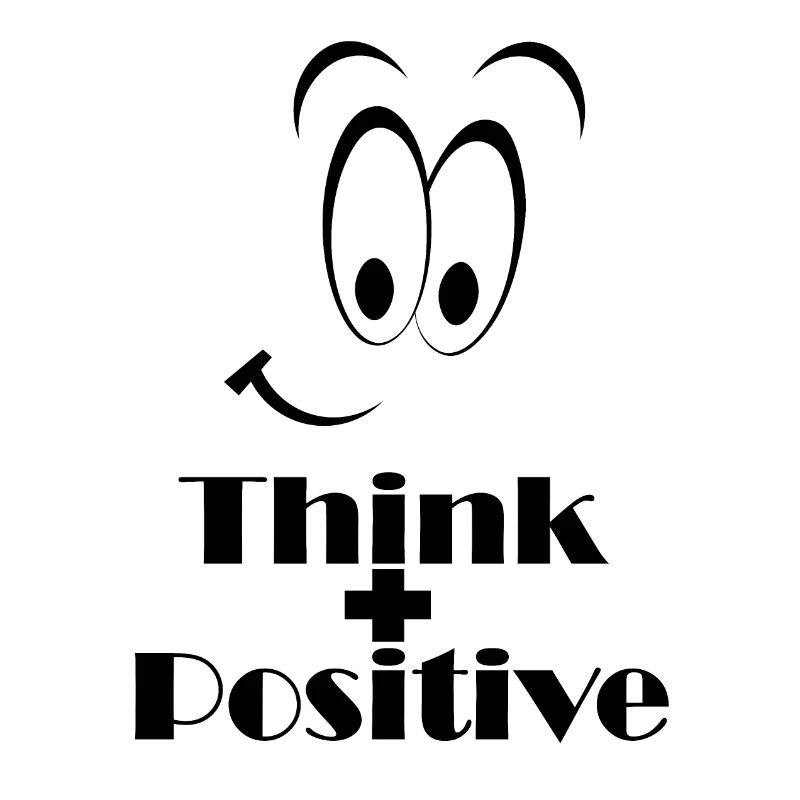 Think Positive - Think positive with a smile