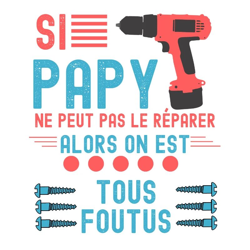 Papy bricoleur