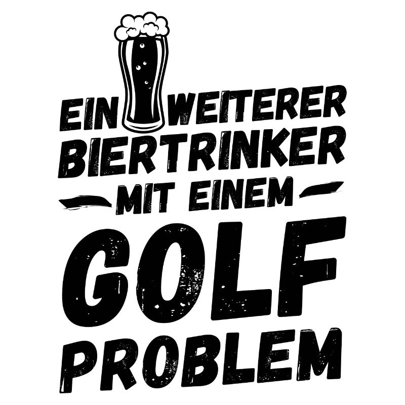 Ein weiterer Biertrinker mit einem Golf Problem