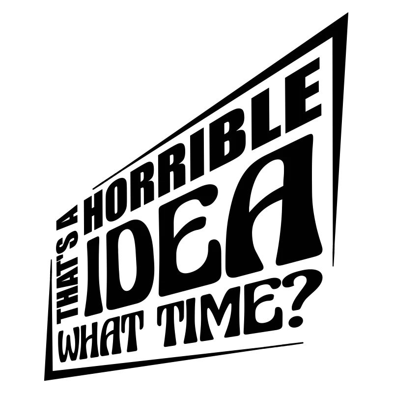 Thats a horrible Idea