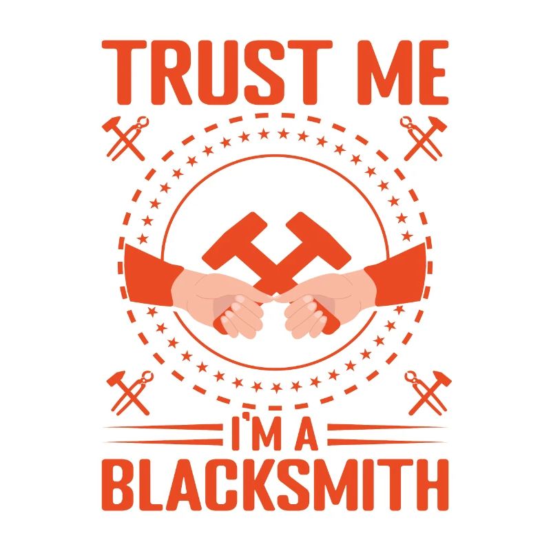 Blacksmithing Trust Me Im A Blacksmith Forging