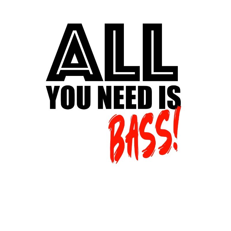 Tout ce dont vous avez besoin, c’est de basses