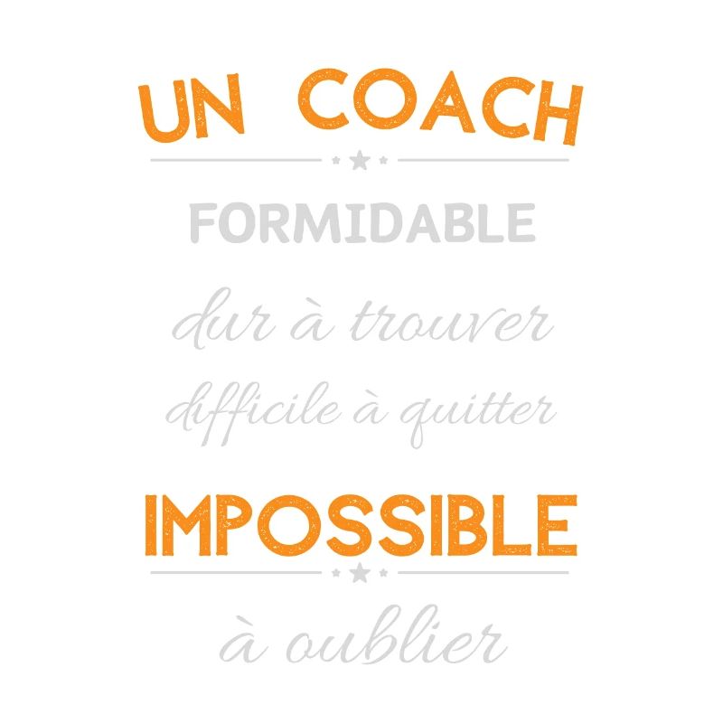 coach formidable dur a trouver difficile a quitter