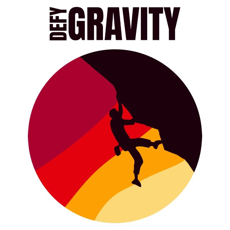 Defy Gravity - Kletterer Geschenk