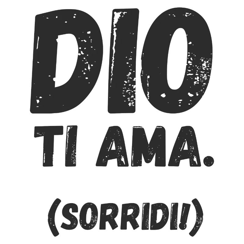 Dio ti ama. Sorridi!