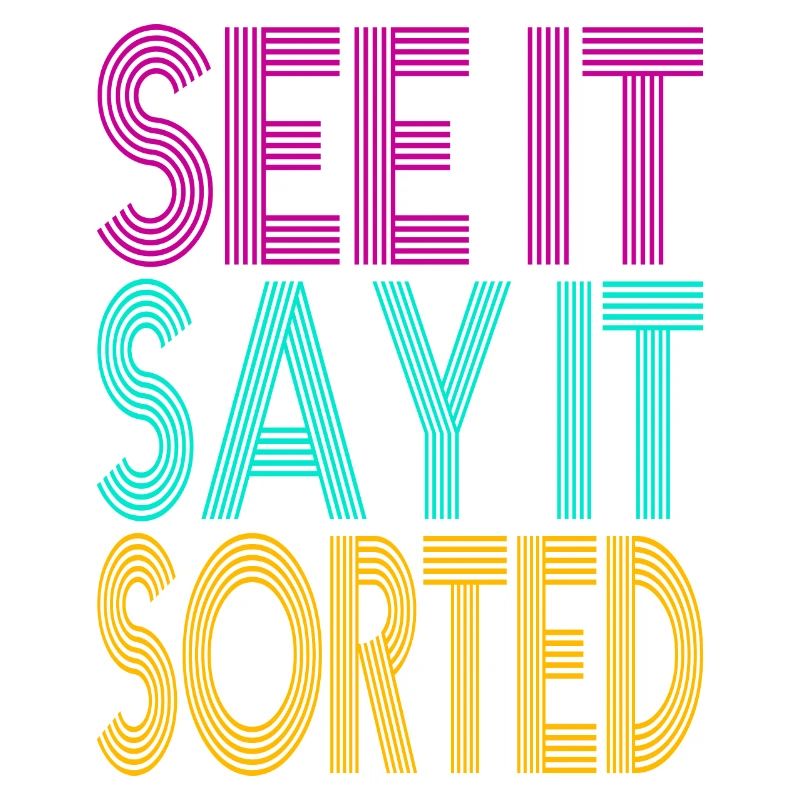 see it say it sorted