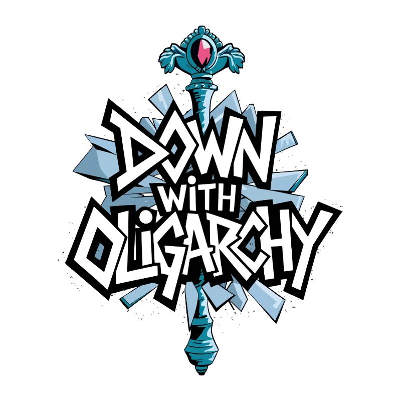 Down with Oligarchy - Anti-Establishment Protest.