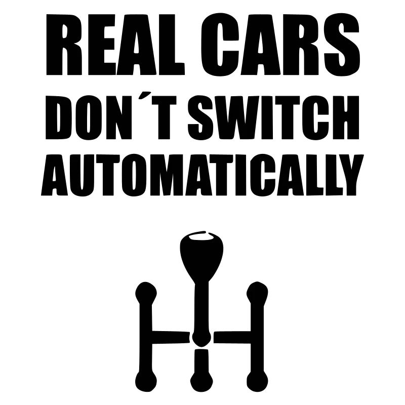 Real cars don’t switch automatically