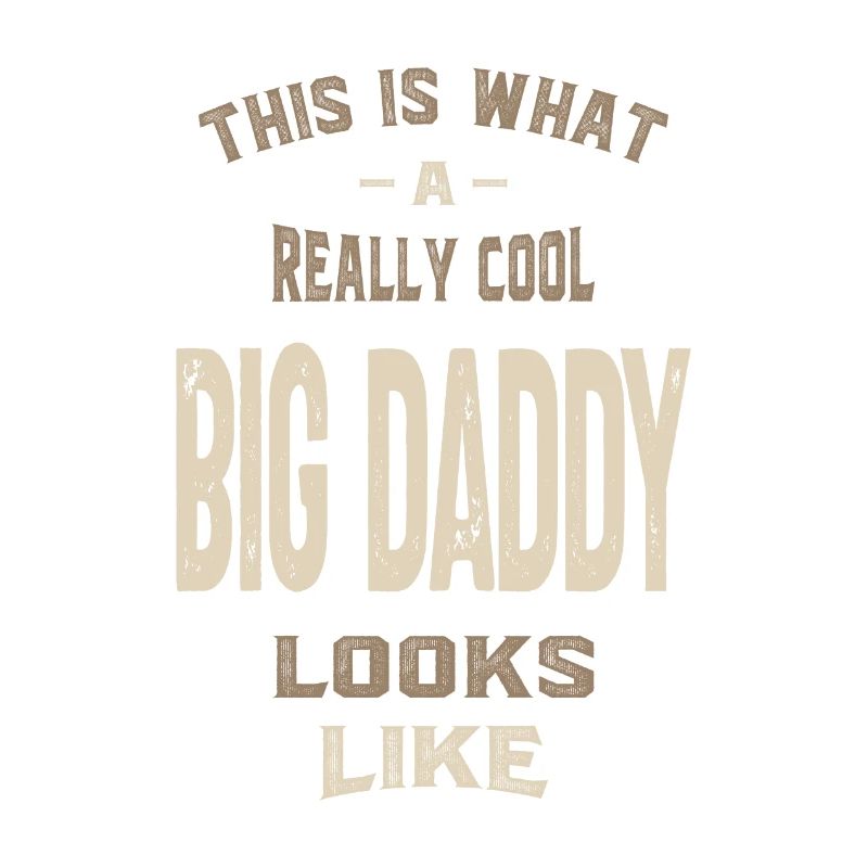 Vraiment cool Big Daddy