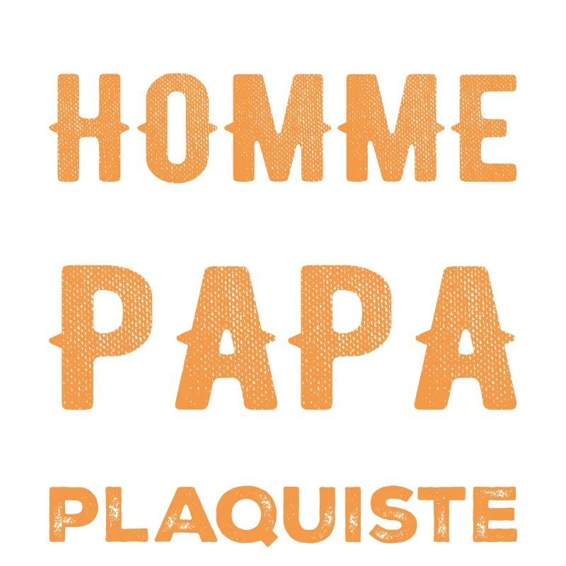 A Real Man Is Only Dad and Plasterer