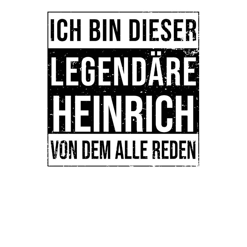 I'm this legendary for Heinrich
