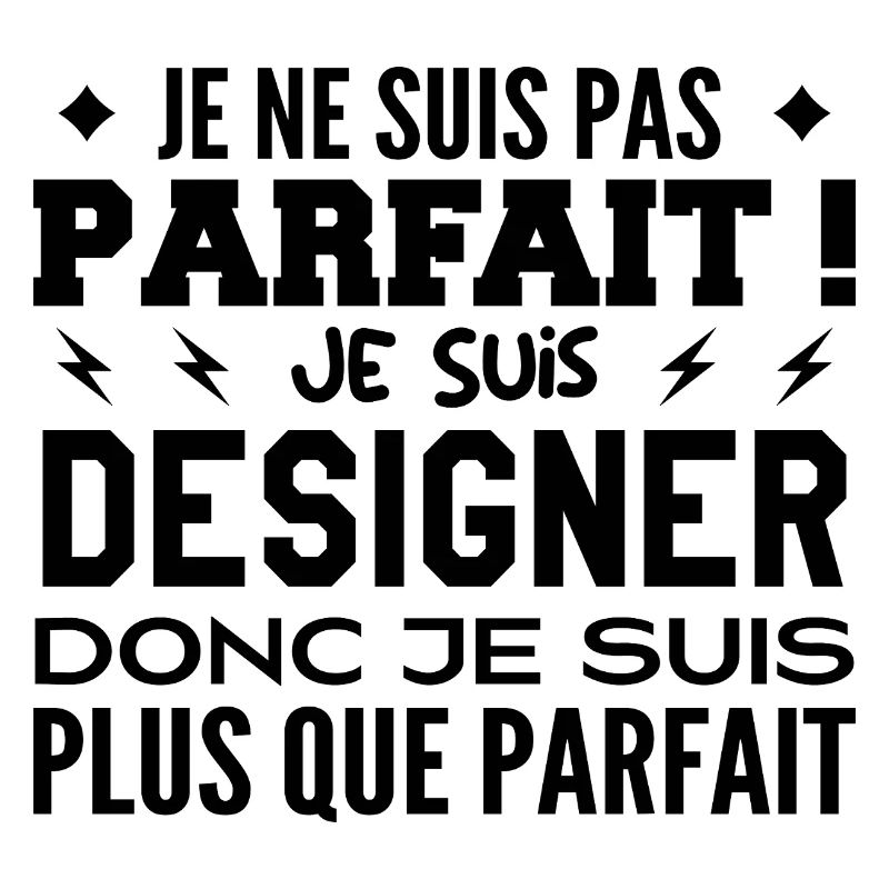 Un Designer plus que parfaite, métier de rêve