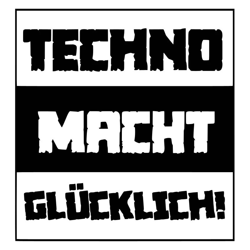 Techno rend heureux!