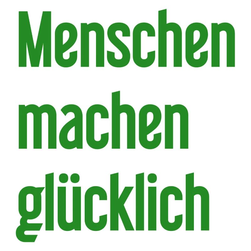 Menschen machen glücklich – Positives Statement