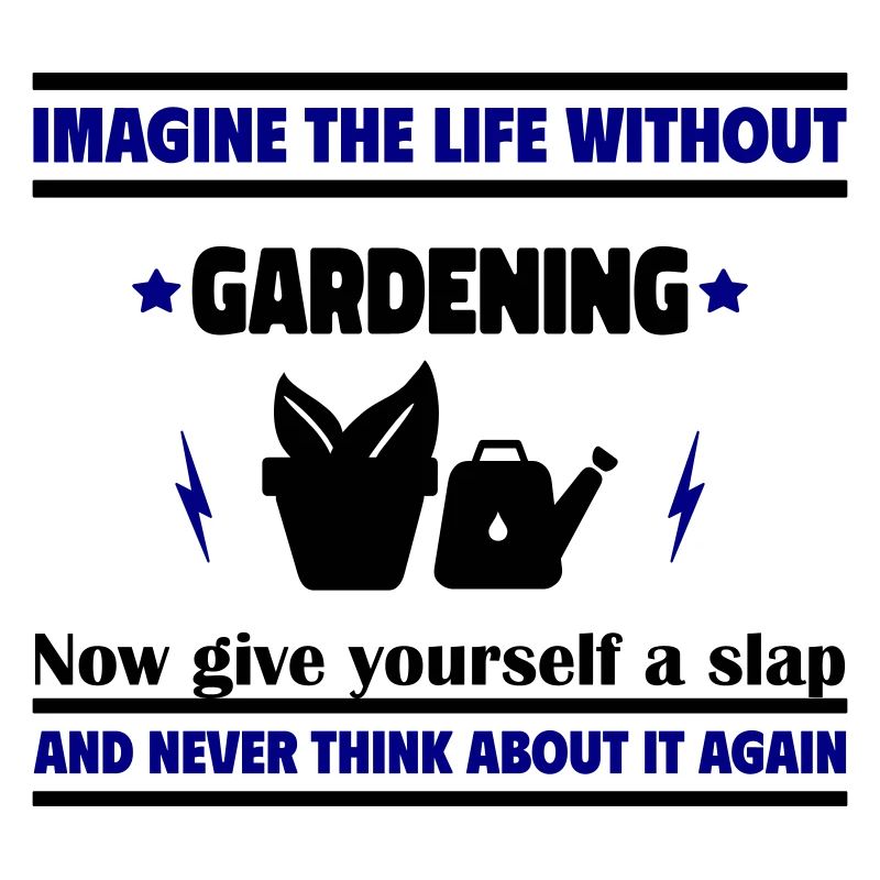 Stell dir das Leben ohne Gartenarbeit vor