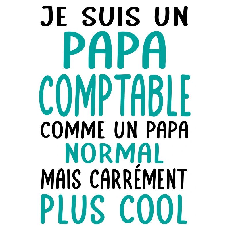Papa comptable comme papa normal plus cool