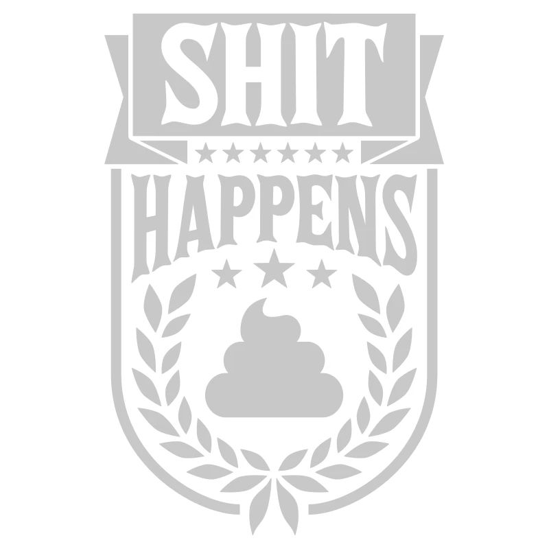Zitat Shit happens Lorbeerkranz