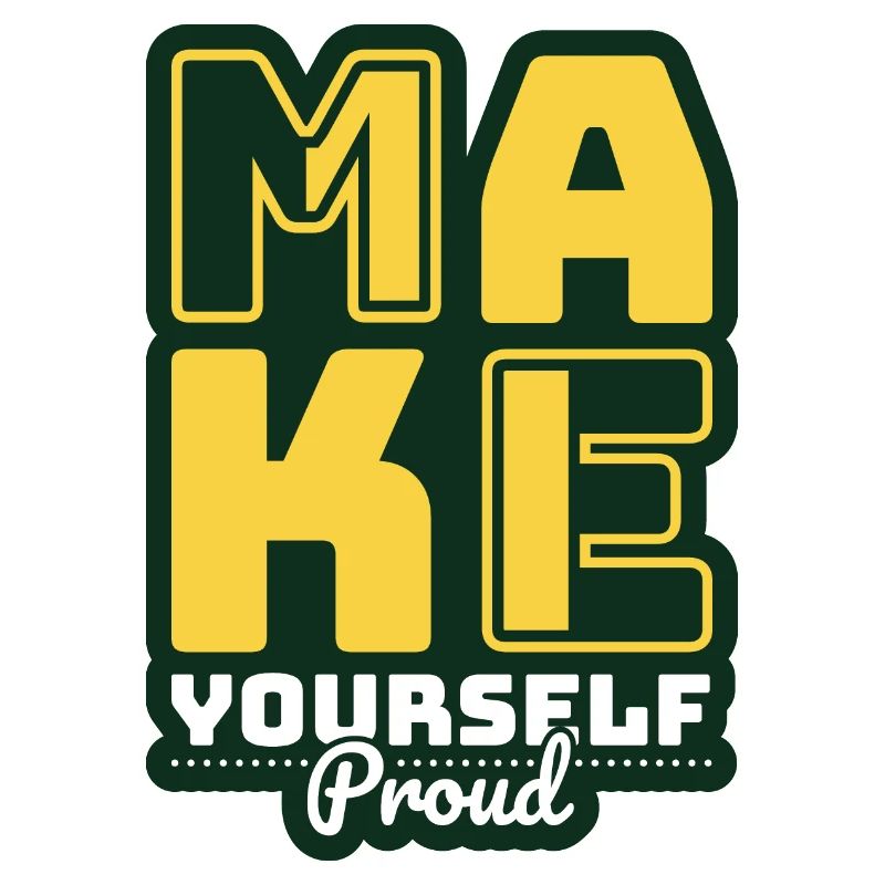 Make Yourself Proud