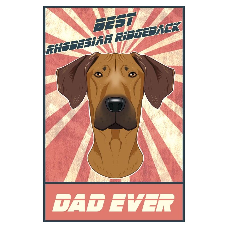 Best Rhodesian Ridgeback Dad Ever Rhodesian