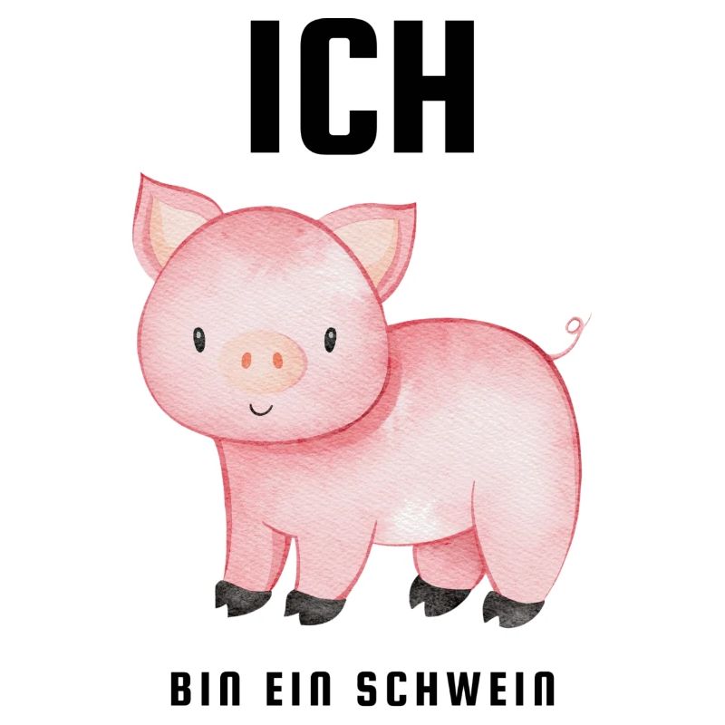 Ich bin ein Schwein