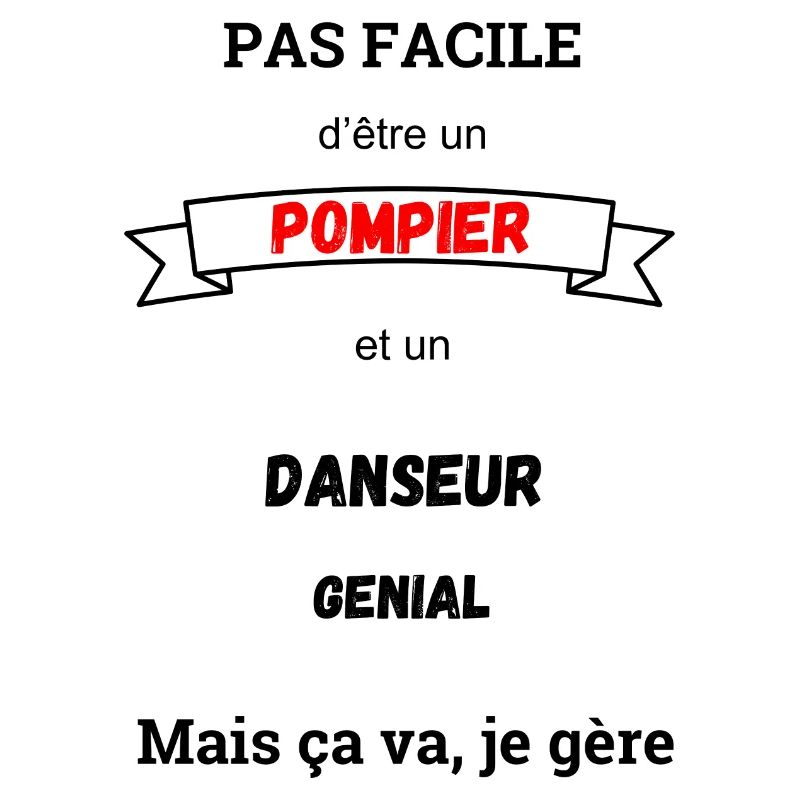 Pas facile d'être Pompier et danseur génial