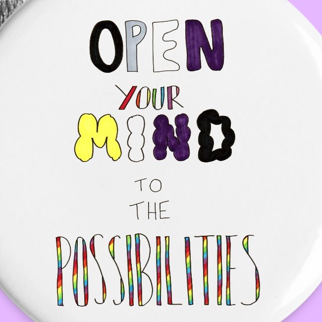 Open Your Mind to the Possibilities