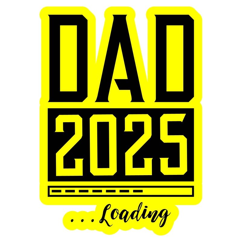 Dad 2025 Loading Papa