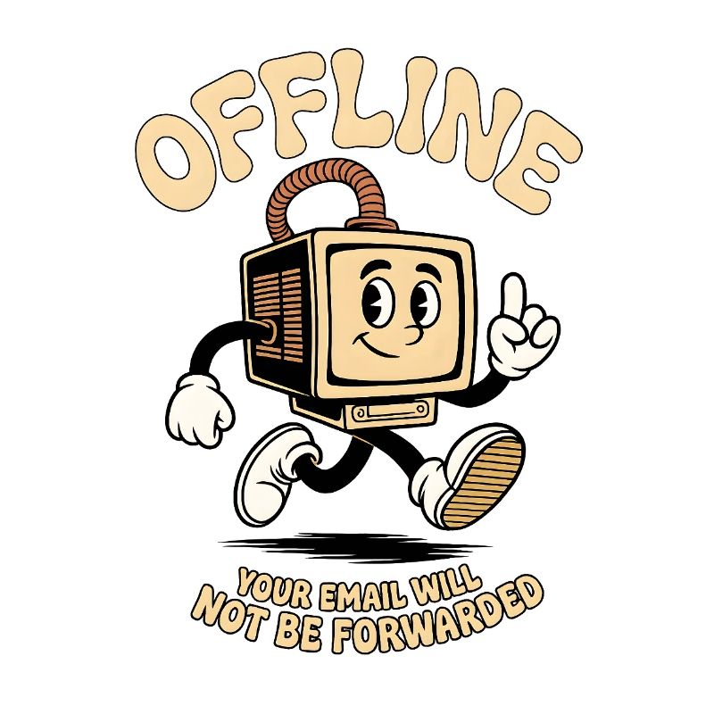 Offline your Email will not be forwarded