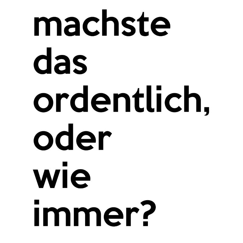 machste das ordentlich ,oder wie immer?..by Mortex