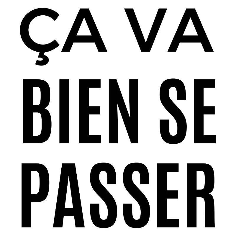 ça va bien se passer