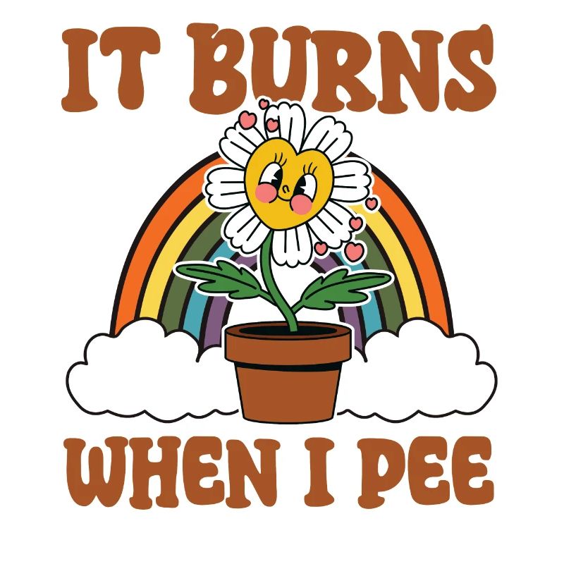Funny saying "It Burns when I Pee"!