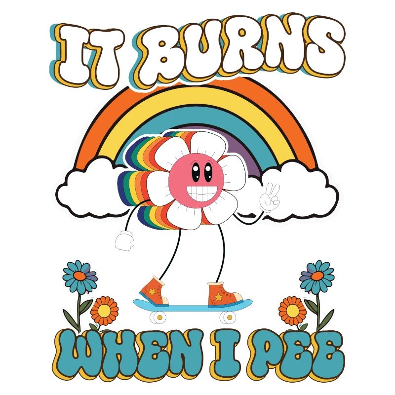 Funny saying "It Burns when I Pee"!