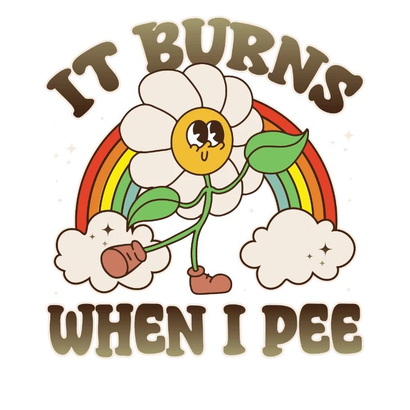 Lustiger Spruch "It Burns when i Pee"!