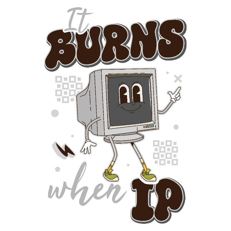 Funny saying "It Burns when I Pee"!