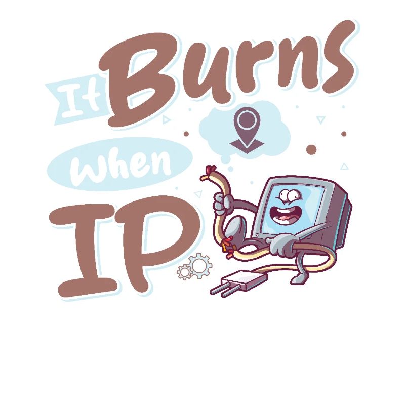 Funny saying "It Burns when I Pee"!